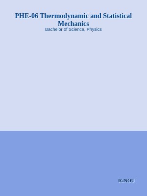PHE-06 Thermodynamic and Statistical Mechanics